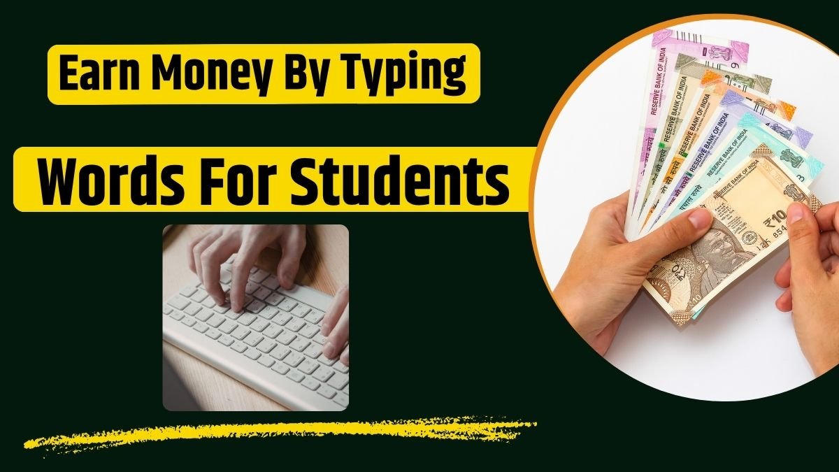 Earn Money by Typing Words for Students: 10 Genuine Ways to Make Money Online Earn Money by Typing Words for Students: 10 Genuine Ways to Make Money Online